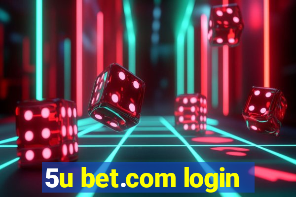 5u bet.com login